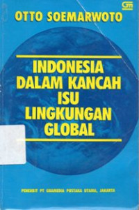 Indonesia Dalam Kancah Isu Lingkungan Global