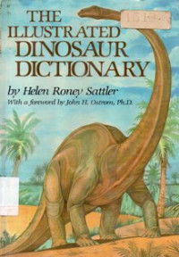 The Illustrated Dinosaur Dictionary