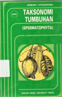 Taksonomi Tumbuhan ( Spermatophyta )