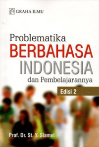 Problematika Berbahasa Indonesia dan Pembelajarannya
