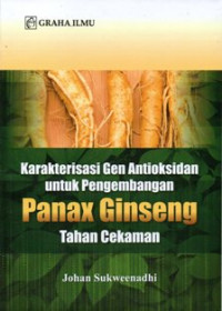 Karakteristik Gen Antioksidan untuk Pengembangan Panax Ginseng Tahan Cekaman