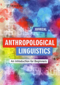 Anthropological Linguistics: An Introduction for Beginners