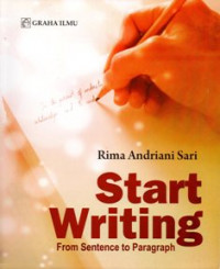 Start Writing :  From Sentence to Paragraph