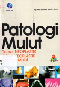 Image of Patologi Mulut Tumor Neoplastik dan Nonplastik Rongga Mulut