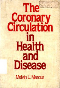 The Coronary Circulation In Health And Disease