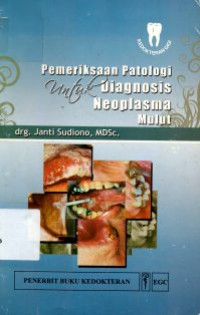 Pemeriksaan Patologi Untuk Diagnosis Neoplasma Mulut