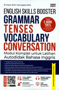 English Skills Booster Grammar Tenses Vocabulary Conversation : Modul Komplet Untuk Latihan Autodidak Bahasa Inggris