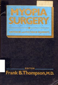 Myopia Surgery Anterior and Posterior Segments