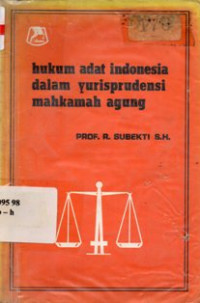 Hukum Adat Indonesia Dalam Yurisprudensi Mahkamah Agung