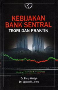 Kebijakan Bank Sentral: Teori dan Praktek