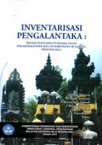 Inventarisasi Pengalantaka: Sistem Penetapan Purnama Tilem Dalam Kalender Bali di Kabupaten Buleleng Provinsi Bali