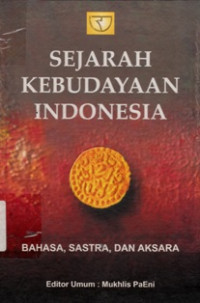 Sejarah Kebudayaan Indonesia : Bahasa, Sastra, dan Aksara