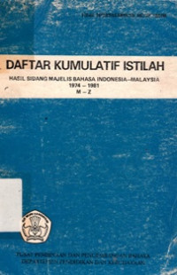 Daftar Kumulatif Istilah (Hasil Sidang Majelis Bahasa Indonesia - Malaysia 1974 - 1981)