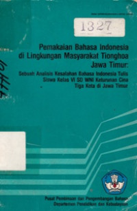 Pemakaian Bahasa Indonesia di Lingkungan Masyarakat Tionghoa Jawa Timur