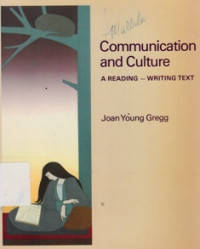 Communication and Culture : A Reading - writing Text
