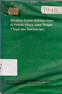 Struktur Dialek Bahasa Jawa di Pesisir Utara Jawa Tengah ( Tegal dan Sekitarnya )