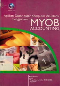 Aplikasi Dasar-Dasar Komputer Akuntansi Menggunakan MYOB Accounting