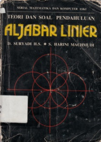 Image of Serial Matematika Dan Komputer Aski : Teori Dan Soal Pendahuluan Aljabar Linier