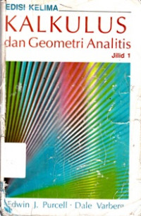 Kalkulus dan Geometri Analitis jilid 1