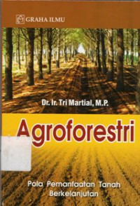 Agroforestri: Pola Pemanfaatan Tanah Berkelanjutan