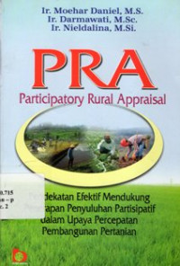 PRA (Participatory Rural Appraisal): Pendekatan Efektif Mendukung Penerapan Penyuluhan Partisipatif dalam Upaya Percepatan Pembangunan Pertanian