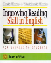 Improving Reading Skill in English for University Student Book Three and Workbook Three
