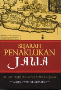 Sejarah Penaklukan Jawa (Dalam Tinjauan Kitab Maulid Qasar)