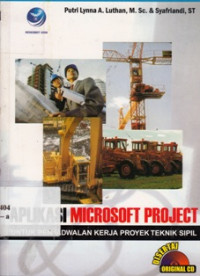 Aplikasi Microsoft Project : Untuk Penjadwalan Kerja Proyek teknik Sipil