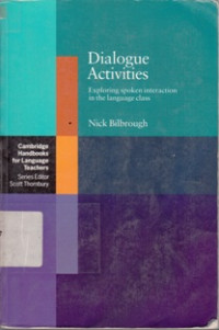 Dialogue Activities : Exploring Spoken Interaction In The Language Class