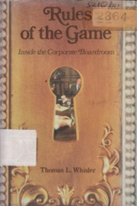Rules Of The Game : Inside The Corporate Boardroom
Rules Of The Game
Rules Of The Game