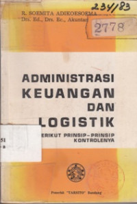 Administrasi Keuangan Dan Logistik Berikut Prinsip - Prinsip Kontrolenya