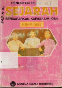 Penuntun Pelajaran Sejarah Berdasarkan Kurikulum 1984 Disesuaiekan Dengan GBPP 1987