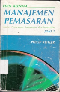Image of Manajemen Pemasaran : Analisis, Perencanaan, Implementasi Dan Pengendalian Jilid 1