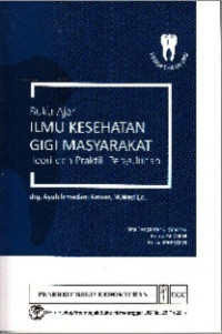 Image of Buku Ajar Ilmu Kesehatan Gigi Masyarakat : Teori dan Praktik Penyuluhan