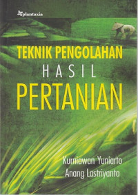 Image of Teknik Pengolahan Hasil Pertanian