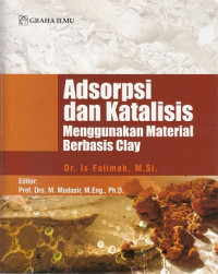 Adsorpsi dan Katalisis Menggunakan Material Berbasis Clay