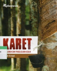 Karet : Manajemen Dan Pengelolaan Kebun