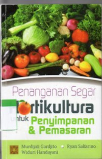 Penanganan Segar Hortikultura Untuk Penyimpanan Dean Pemasaran