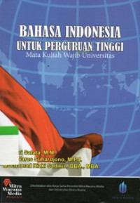 Bahasa Indonesia Untukm Perguruan Tinggi : Mata Kuliah W3ajib Universitas