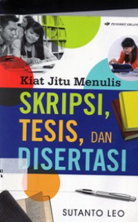 Image of Kiat Jitu Menulis Skripsi, Tesis dan Disertasi