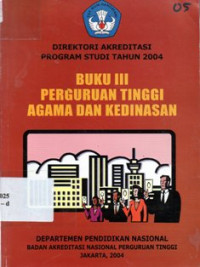 Image of Direktori Akreditasi Program Studi Tahun 2004 : Buku III Perguruan Tinggi Agama Dan Kedinasan