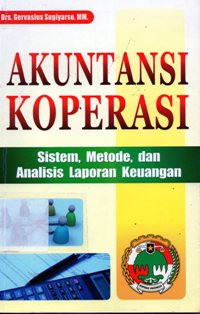 Image of Akuntansi Koperasi : Sistem, Metode, dan Analisis Laporan Keuangan