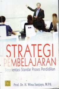 Image of Strategi Pembelajaran : Berorientasi Standar Proses Pendidikan