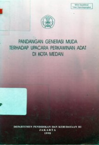 Pandangan Generasi Muda Terhadap Upacara Perkawinan Adat Di Kota Medan