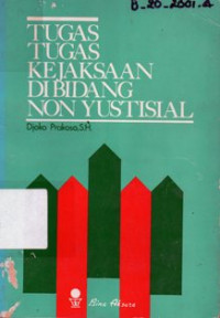 Image of Tugas - Tugas Kejaksaan Di Bidang Non Yustisial