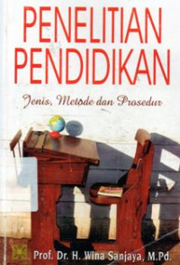 Image of Penelitian Pendidikan : Jenis, Metode dan Prosedur