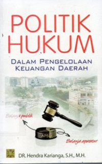 Politik Hukum Dalam Pengelolaan Keuangan Daerah