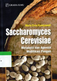 Image of Saccharomyces Cerevisiae : Metabolit dan Agensia Modifikasi Pangan
