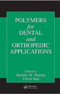 POLYMERS for DENTAL and ORTHOPEDIC APPLICATIONS