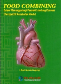 Image of Food Combining Dalam Menanggulangi Penyakit Jantung Koroner (Perspektif Kesehatan Hindu)